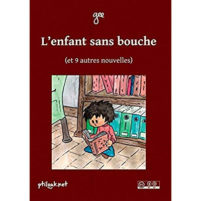 L'enfant sans bouche (et 9 autres nouvelles)