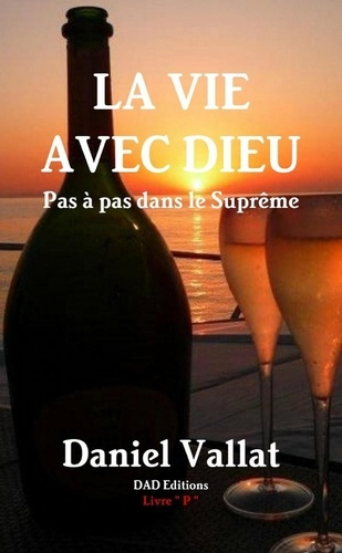 La Vie avec Dieu - Pas à pas dans le Suprême