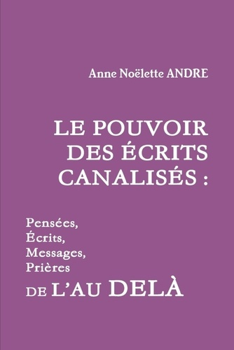 LE POUVOIR DES ÉCRITS CANALISÉS
