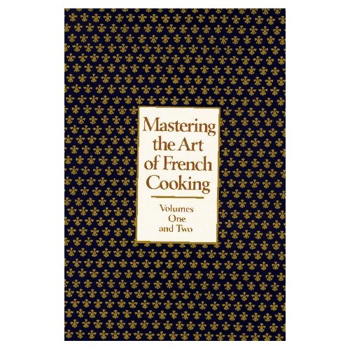 MASTERING THE ART OF FRENCH COOKING