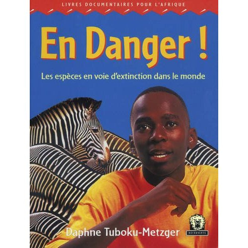 En danger ! especes en voie d'extinction