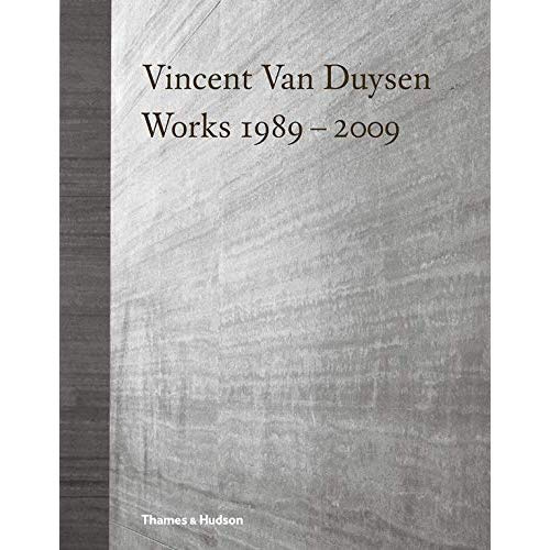 VINCENT VAN DUYSEN, WORKS 1989-2009