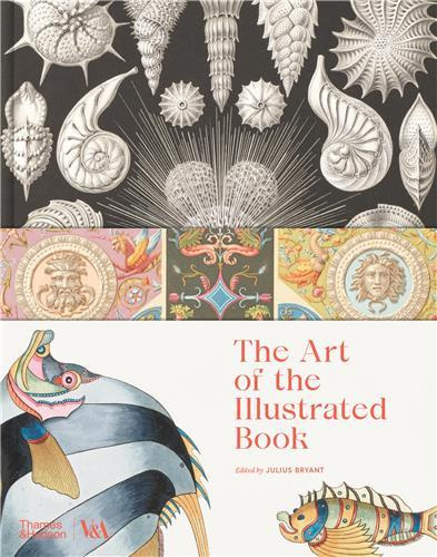 THE ART OF THE ILLUSTRATED BOOK, 700 YEARS OF HISTORY AND DESIGN