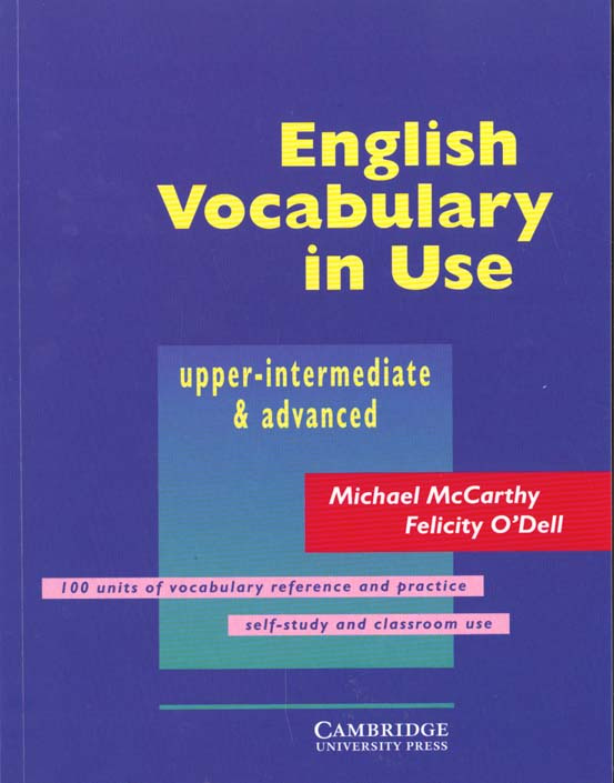 ENGLISH VOCABULARY IN USE WITH ANSWERS UPPER NTERMEDIATE ET ADVANCED LEVEL
