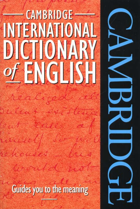CAMBRIGDE INTERNATIONAL DICTIONARY OF ENGLISH
