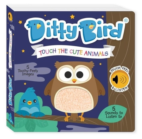 Ditty bird - livre musical sensoriel bebe : matiere a toucher,animaux lapin, chat, chien