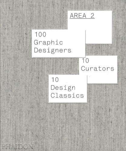 Area 2. 100 Graphic Designers, 10 Curators, 10 Design Classics