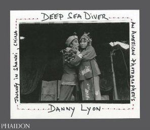 Danny lyon: deep sea diver, an american photographer's journey in shanxi, china,