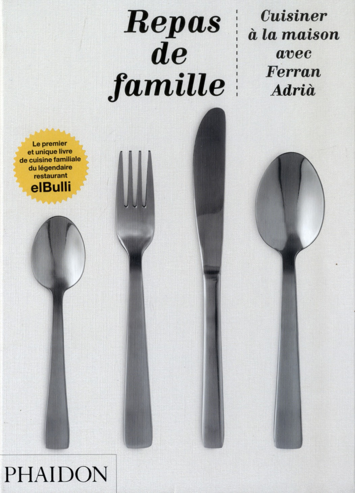 Repas de famille. Cuisiner à la maison avec Ferran Adria