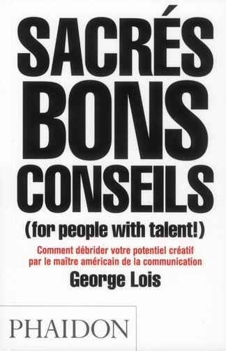Sacrés bons conseils (for people with talent!)