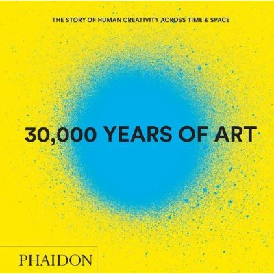 30 000 years of art. Edition revue et augmentée
