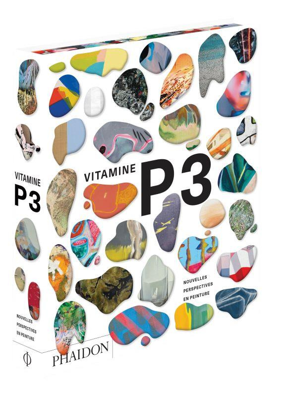 Vitamine P3. Nouvelles perspectives en peinture