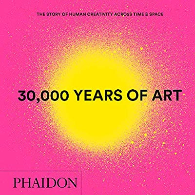 30 000 YEARS OF ART MINI FORMAT - THE STORY OF HUMAN CREATIVITY ACROSS TIME & SPACE