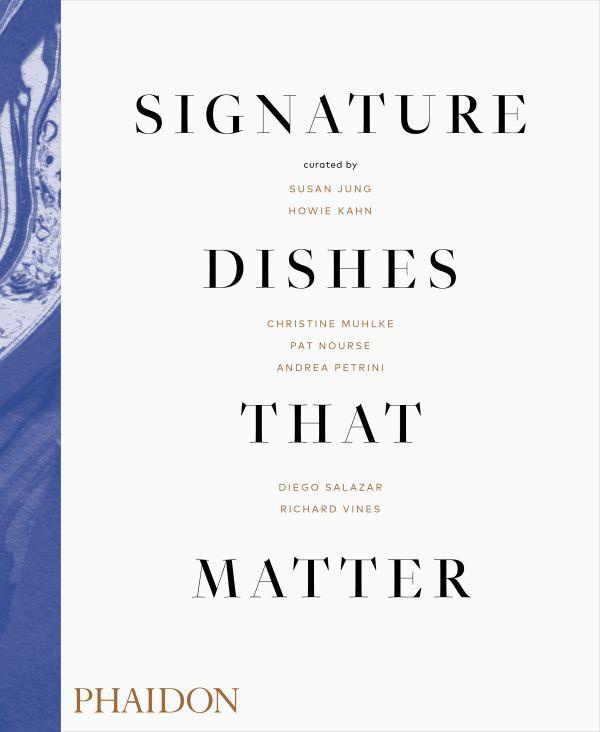 SIGNATURE DISHES THAT MATTER