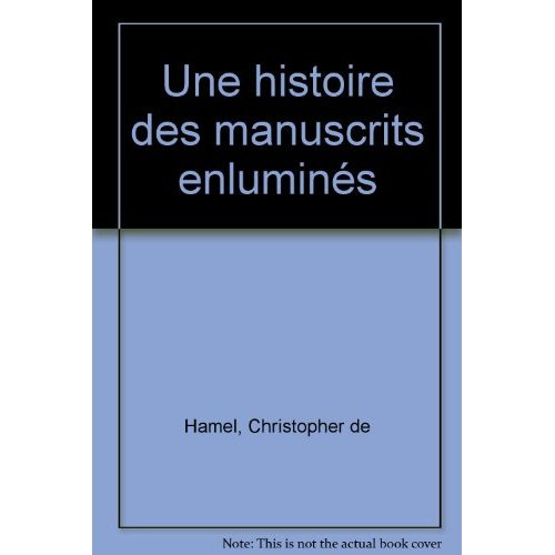 Une histoire des manuscrits enluminés