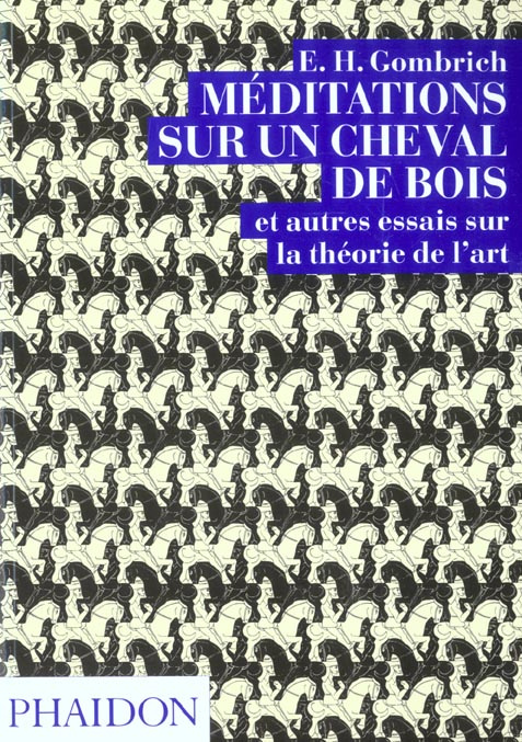 Méditations sur un cheval de bois et autres essais sur la théorie de l'art
