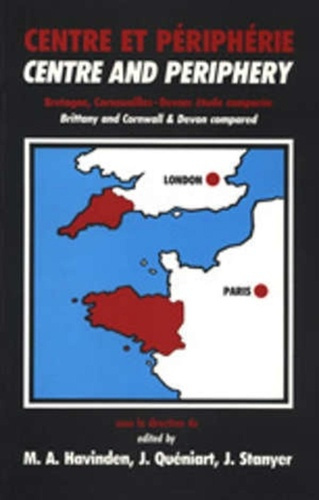 Centre et peripherie. Bretagne, Cornouaille-Devon : étude comparée