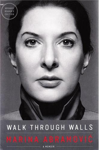 WALK THROUGH WALLS, BECOMING MARINA ABRAMOVIC