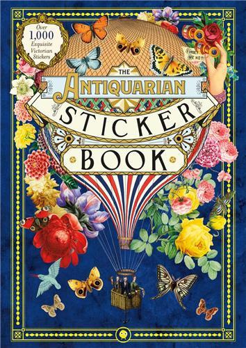 THE ANTIQUARIAN STICKER BOOK, AN ILLUSTRATED COMPENDIUM OF ADHESIVE EPHEMERA