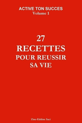 Active ton succes volume 1 : 27 recettes pour réussir sa vie