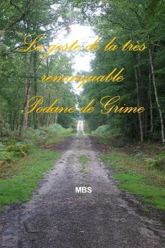 La geste de la très remarquable Podane de Grime