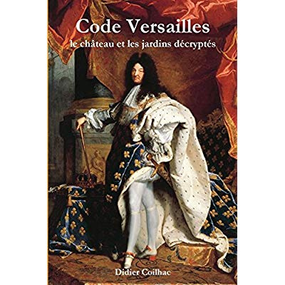 Code Versailles : le château et les jardins décryptés