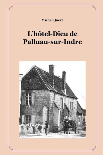 L'hôtel-Dieu de Palluau-sur-Indre