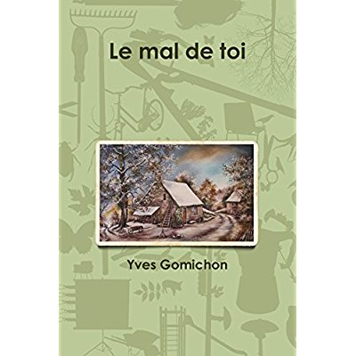 Le mal de toi