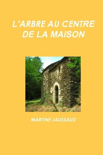 L'arbre au centre de la maison