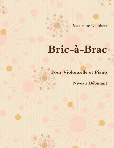 Bric-à-Brac pour Violoncelle et Piano