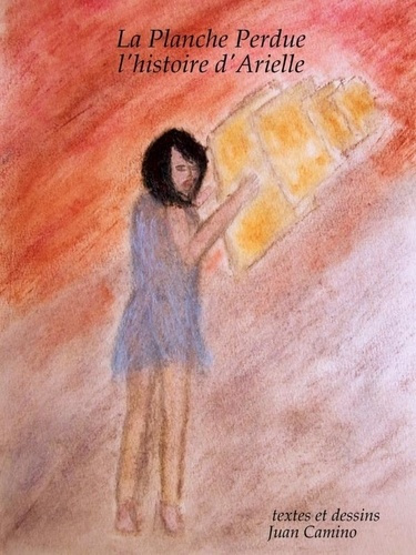 La planche perdue. L'histoire d'Arielle