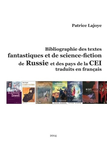 Bibliographie des textes fantastiques et de Science-Fiction de Russie et des pays de La Cei. Traduit