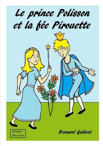 Le Prince Polisson Et La Fee Pirouette