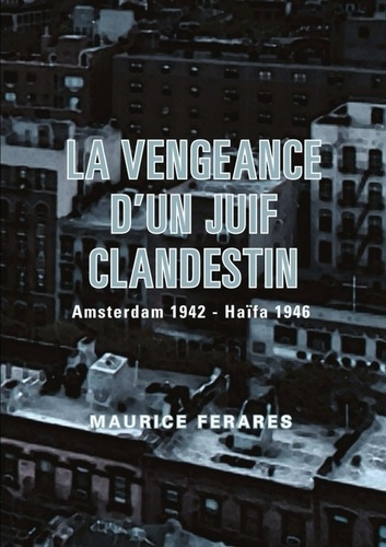 La vengeance d'un Juif clandestin