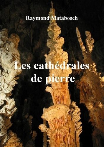 Les cathédrales de pierre