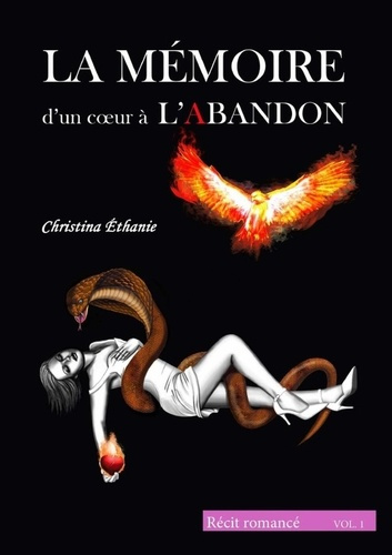 LA MÉMOIRE d'un coeur à L'ABANDON (Vol.1)