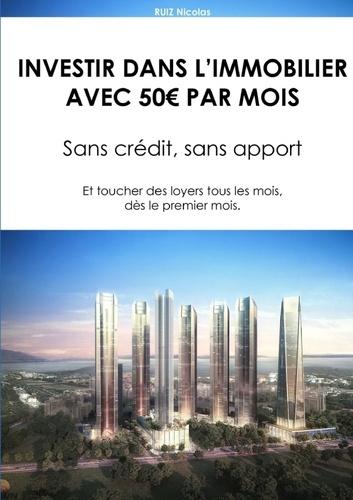 Investir dans l'immobilier avec 50? par mois