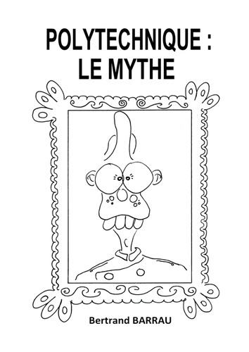 Polytechnique : Le Mythe
