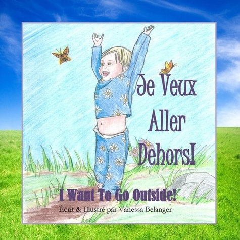 Je Veux Aller Dehors!