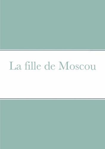 La fille de Moscou