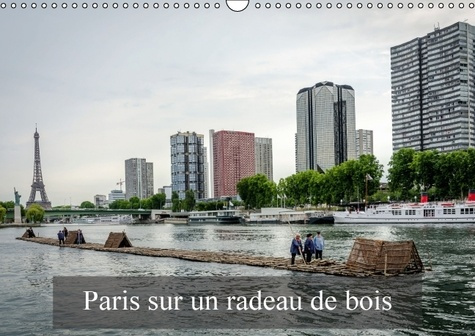 PARIS SUR UN RADEAU DE BOIS CALENDRIER MURAL 2016 DIN A3 HORIZONTAL
