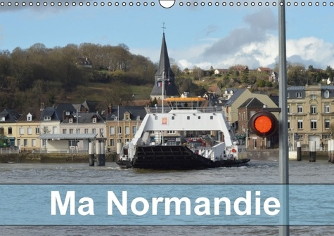 MA NORMANDIE CALENDRIER MURAL 2016 DIN A3 HORIZONTAL