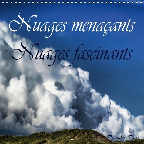 NUAGES MENACANTS NUAGES FASCINANTS CALENDRIER MURAL 2016 300 300 MM SQUARE