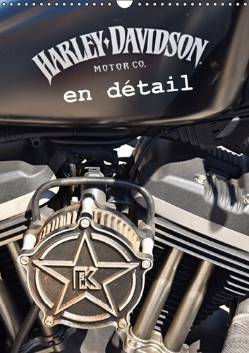 HARLEY DAVIDSON EN DETAIL CALENDRIER MURAL 2016 DIN A3 VERTICAL
