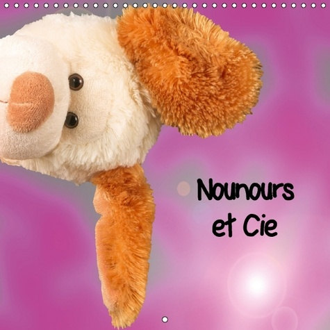 Nounours et cie. Peluches mises en scène en studio. Calendrier mural 2016