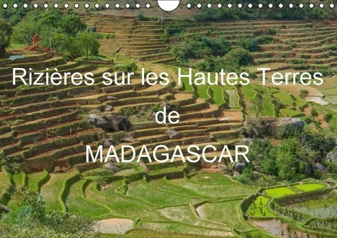 RIZIERES SUR LES HAUTES TERRES DE MADAGASCAR CALENDRIER MURAL 2016 DIN A4 HORIZO