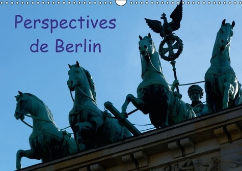 PERSPECTIVES DE BERLIN CALENDRIER MURAL 2016 DIN A3 HORIZONTAL