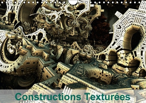 CONSTRUCTIONS TEXTUREES CALENDRIER MURAL 2016 DIN A4 HORIZONTAL