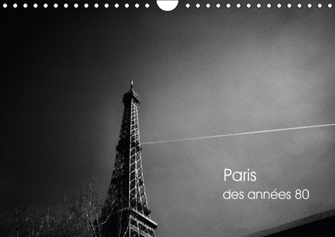 PARIS DES ANNEES 80 CALENDRIER MURAL 2016 DIN A4 HORIZONTAL