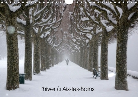 L HIVER A AIX LES BAINS CALENDRIER MURAL 2016 DIN A4 HORIZONTAL